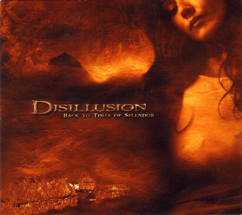 Disillusion : Back to Times of Splendor